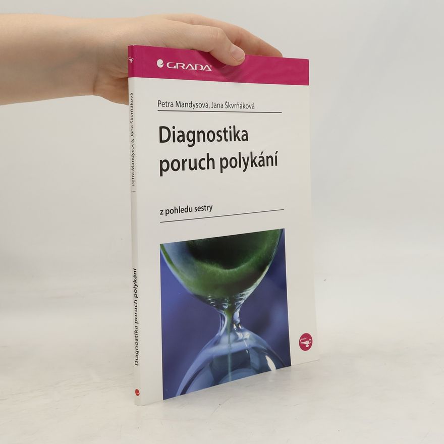 Jana Škvrňáková Diagnostika poruch polykání z pohledu sestry