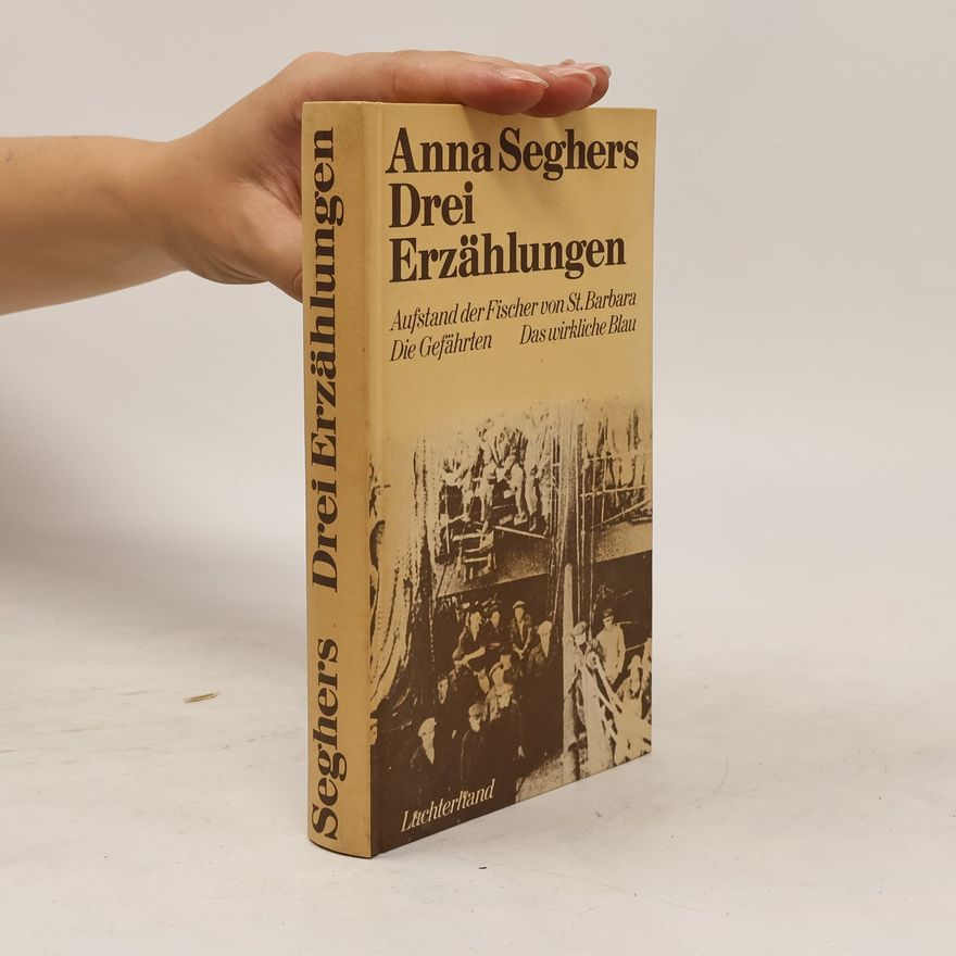 Anna Seghers Drei Erzählungen