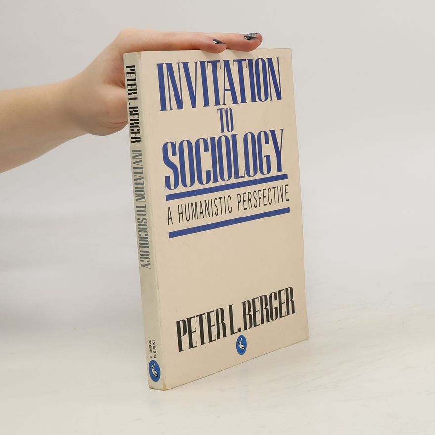 Peter L. Berger Invitation to Sociology. A Humanistic Perspective