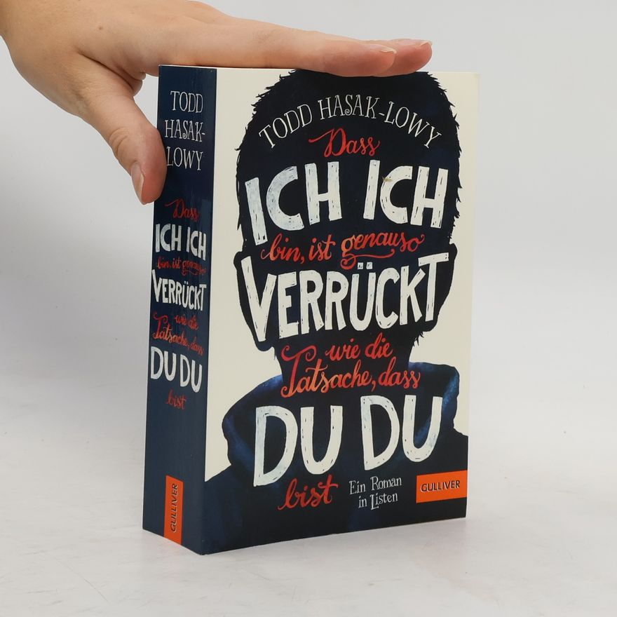 Todd Hasak-Lowy Dass ich ich bin, ist genauso verrückt wie die Tatsache, dass du du bist