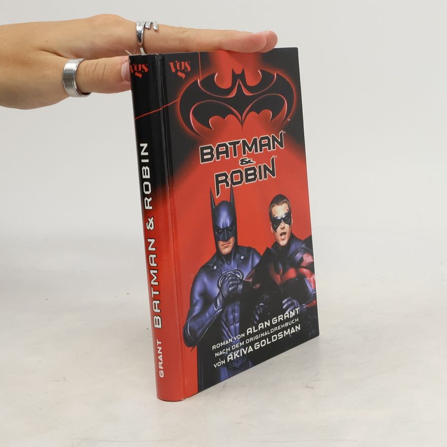 Alan Grant Batman & Robin. Roman nach d. Drehbuch v. Akiva Goldsman