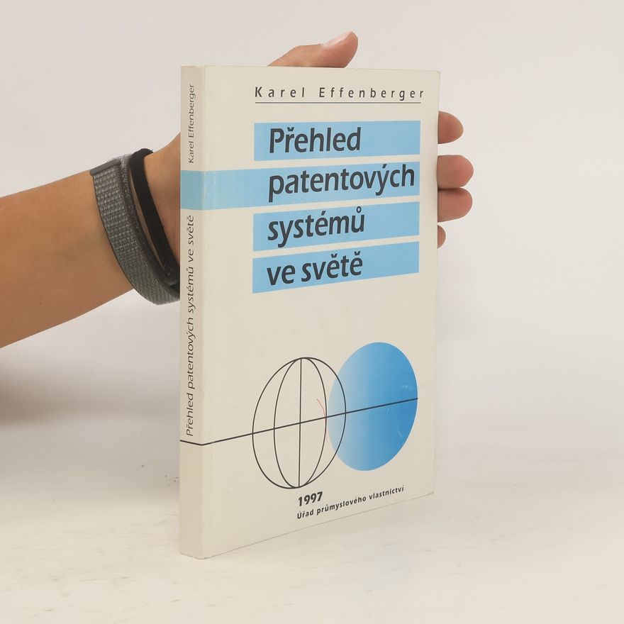 Karel Effenberger Přehled patentových systémů ve světě