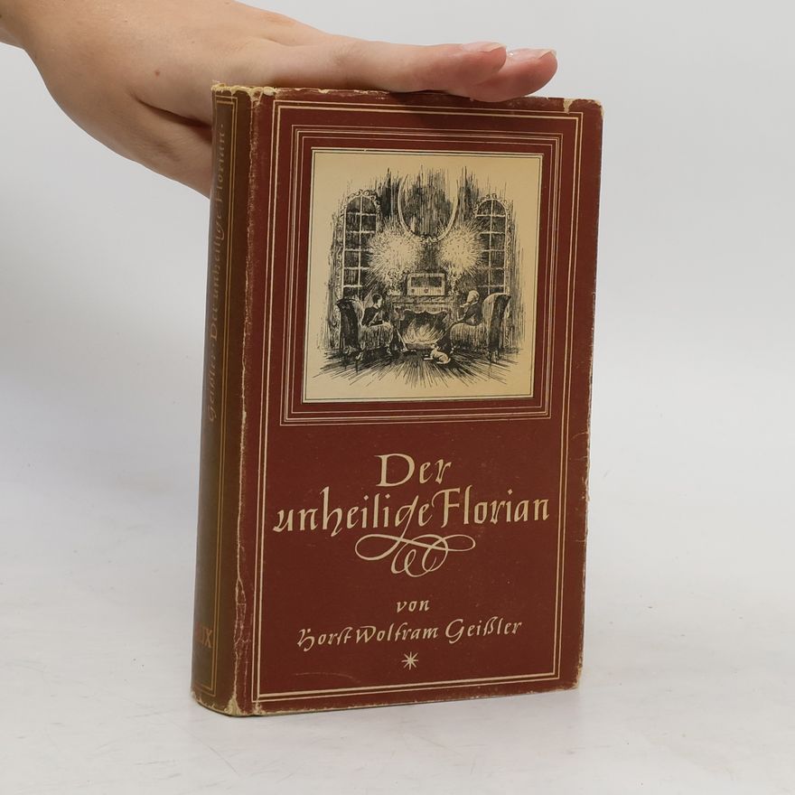 Horst Wolfram Geißler Der unheilige Florian