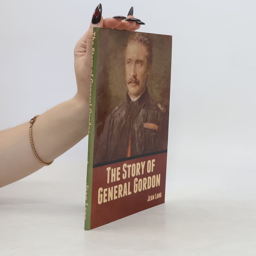 Jeanie Lang The Story of General Gordon