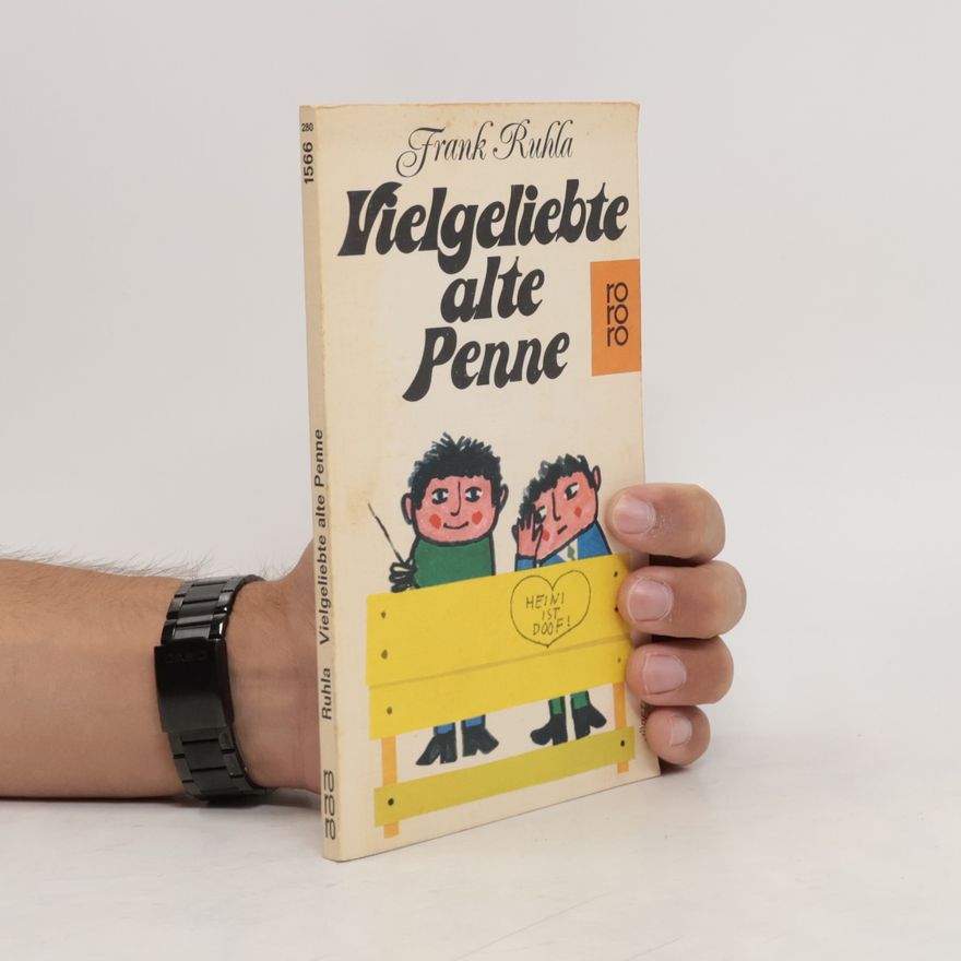 Frank Ruhla Vielgeliebte alte Penne