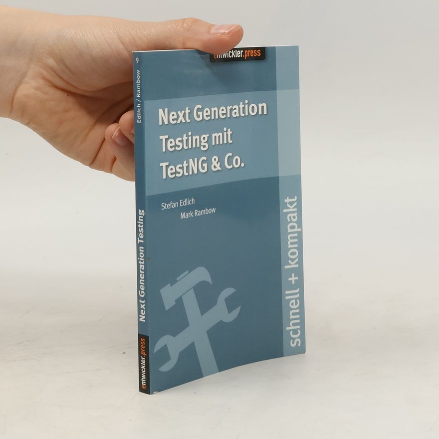 Stefan Edlich Next generation testing mit TestNG & Co.
