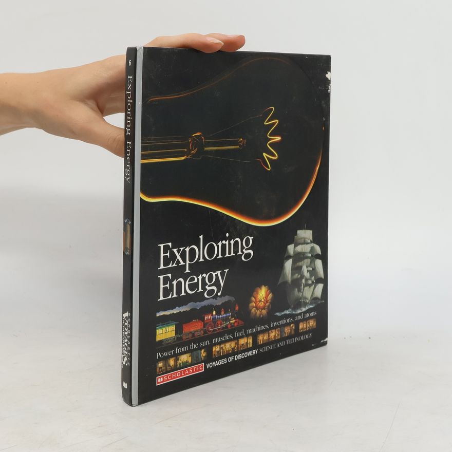 Gallimard Jeunesse Voyages of Discovery - 6: Exploring Energy