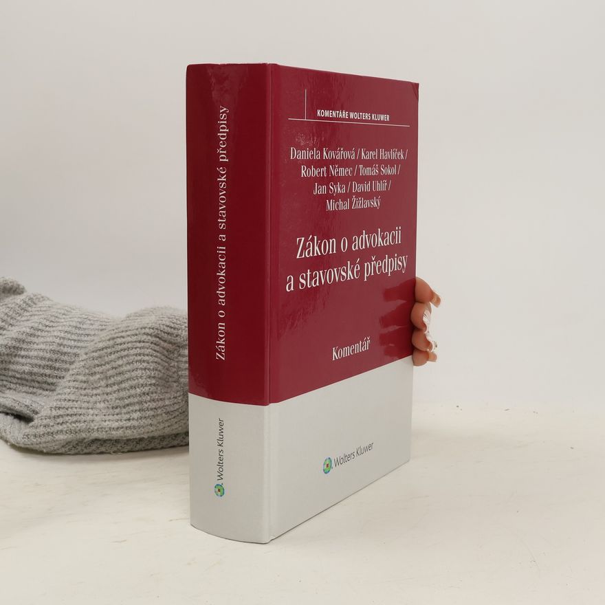 Michal Žižlavský Zákon o advokacii a stavovské předpisy : komentář