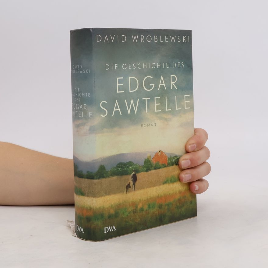 David Wroblewski Die Geschichte des Edgar Sawtelle