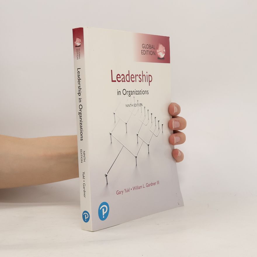 Gary A. Yukl Leadership in Organizations Global Ed - Ninth Edition