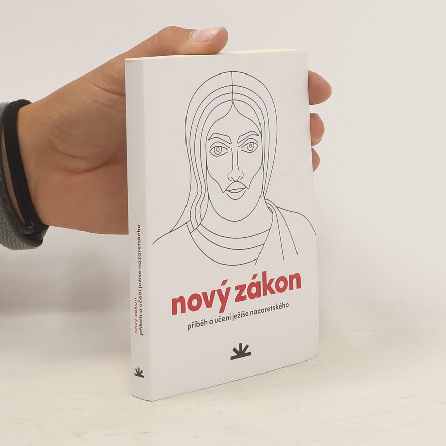 Alexandr Flek Nový zákon. Příběh a učení Ježíše Nazaretského.