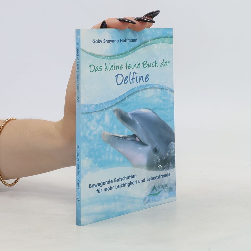Shayana Gaby Hoffmann Das kleine feine Buch der Delfine