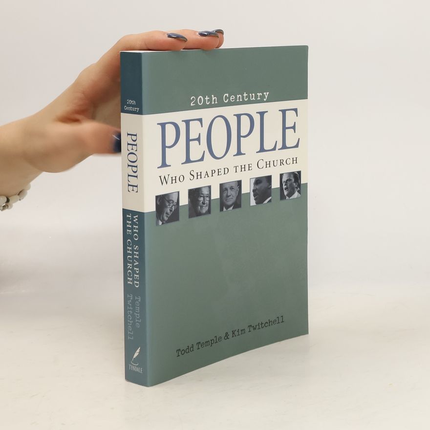 Todd Temple 20th Century: People Who Shaped the Church