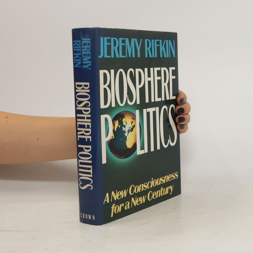 Jeremy Rifkin Biosphere Politics