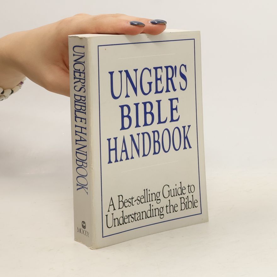 Merrill Frederick Unger Unger's Bible Handbook