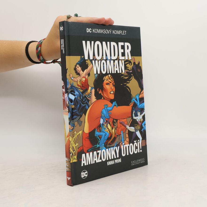William Pfeifer Wonder Woman: Amazonky útočí!: Kniha první