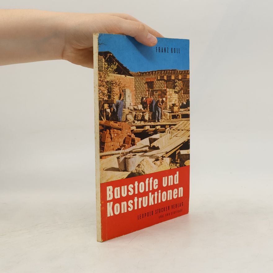 Franz Koll Baustoffe und Konstruktionen für den Landwirtschaftsbau