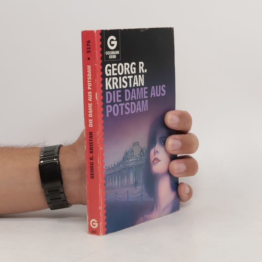 Georg R. Kristan Die Dame aus Potsdam