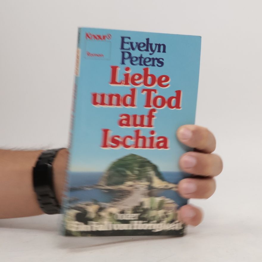 Evelyn Peters Liebe und Tod auf Ischia oder Ein Fall von Hörigkeit