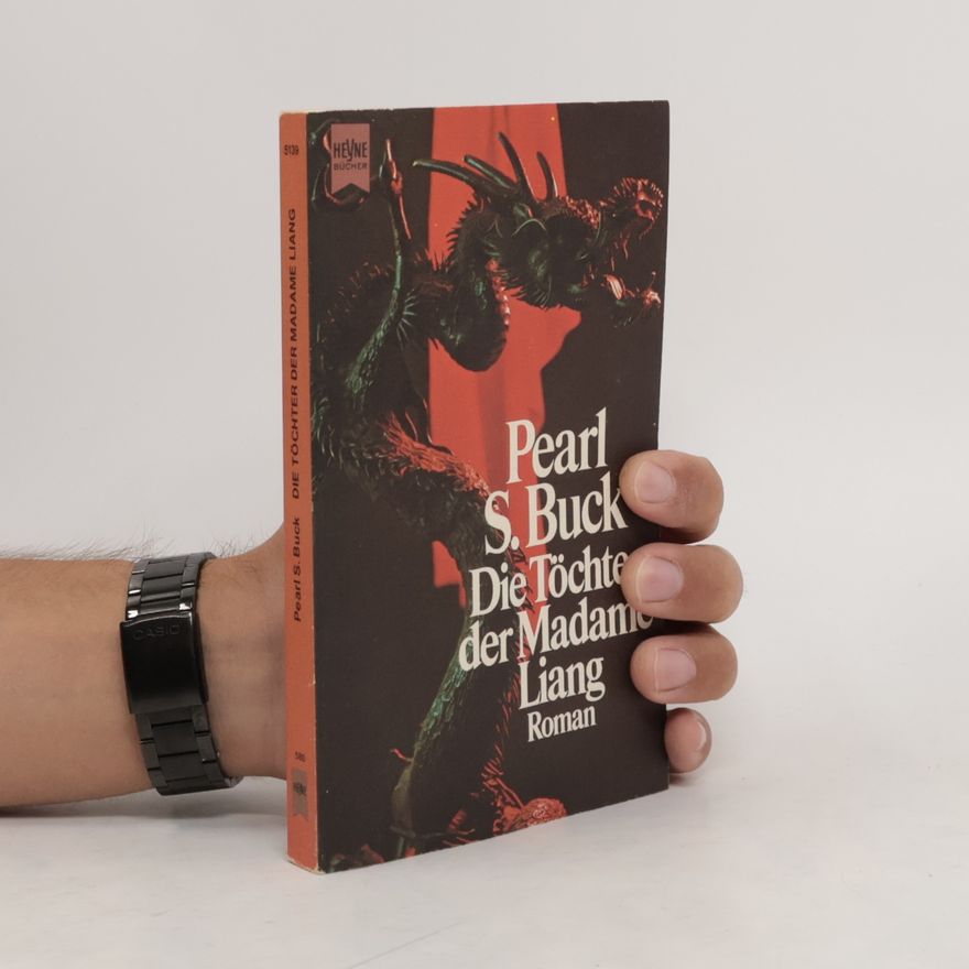 Pearl S. Buck Die Töchter der Madame Liang