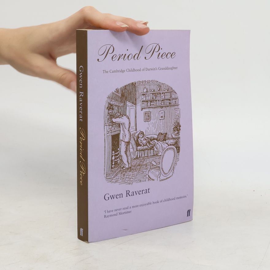 Gwen Raverat Period Piece. A Cambridge Childhood