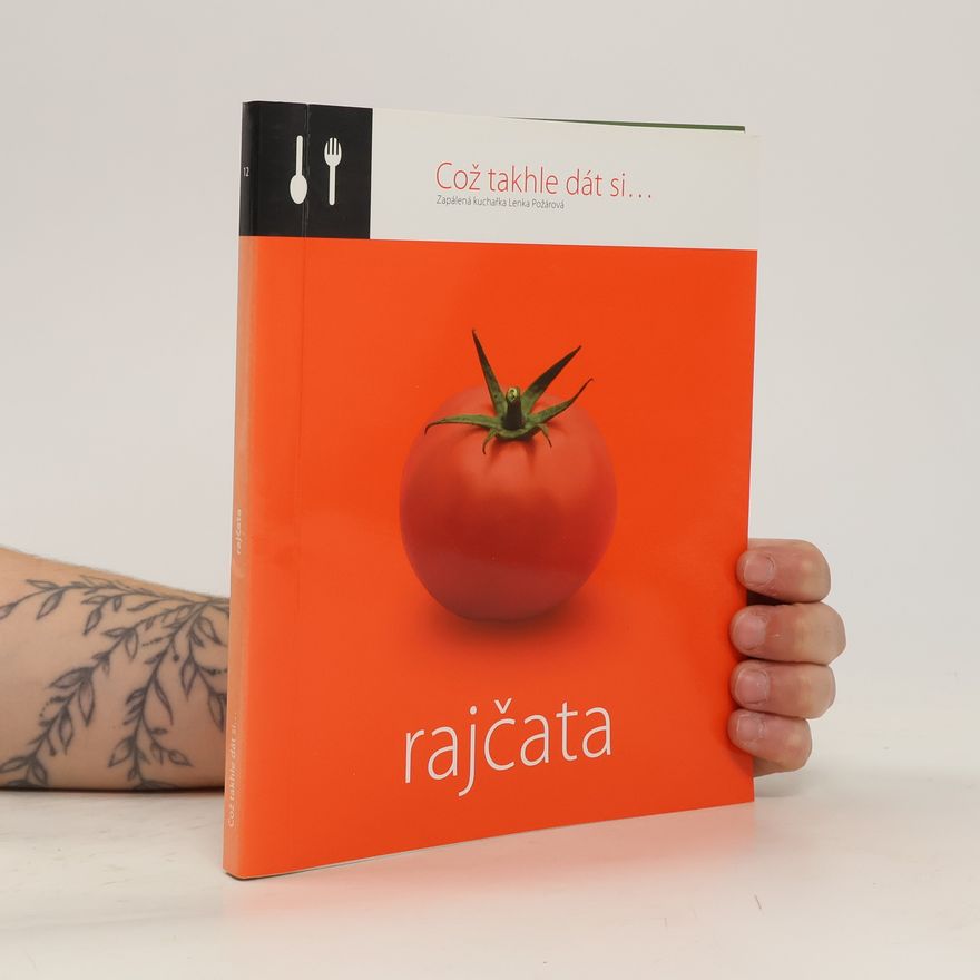 Lenka Požárová Čo takto dať si...Rajčata