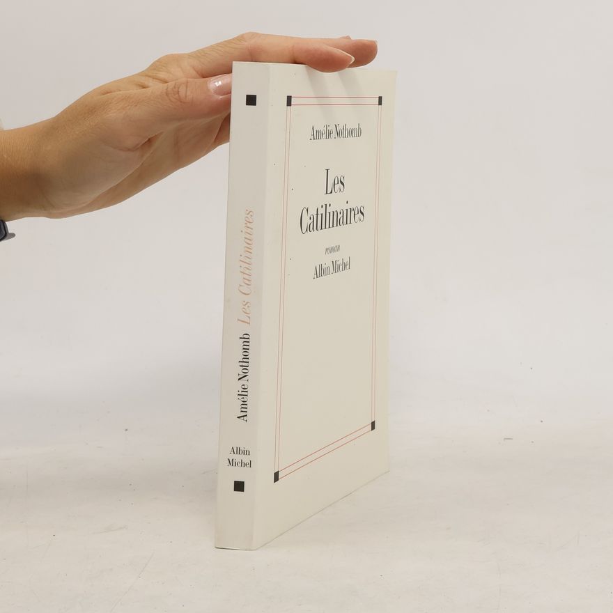 Amélie Nothomb Les Catilinaires