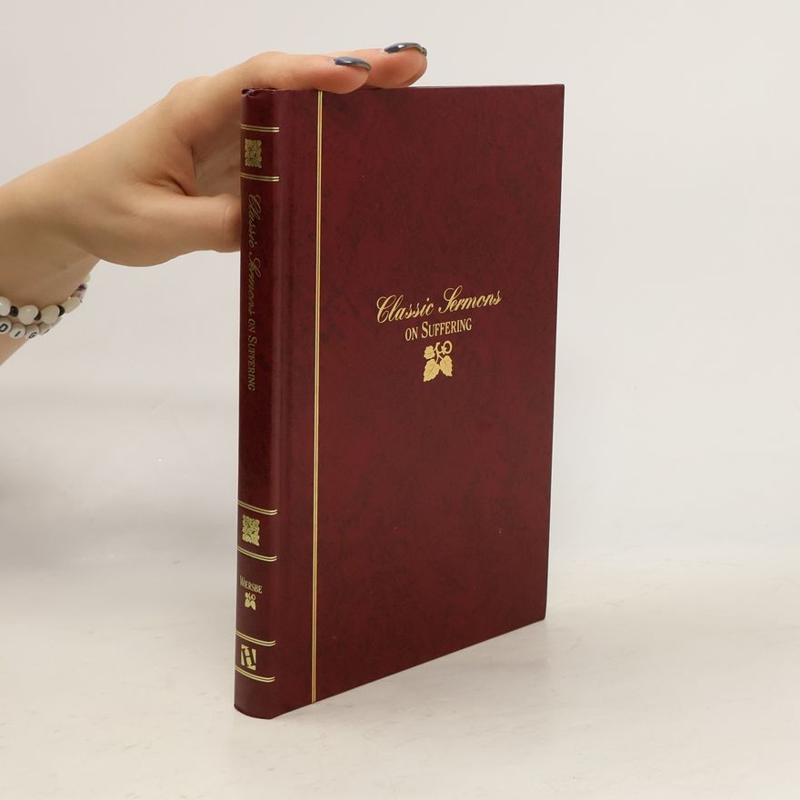 Warren Wendel Wiersbee Classic Sermons on Suffering