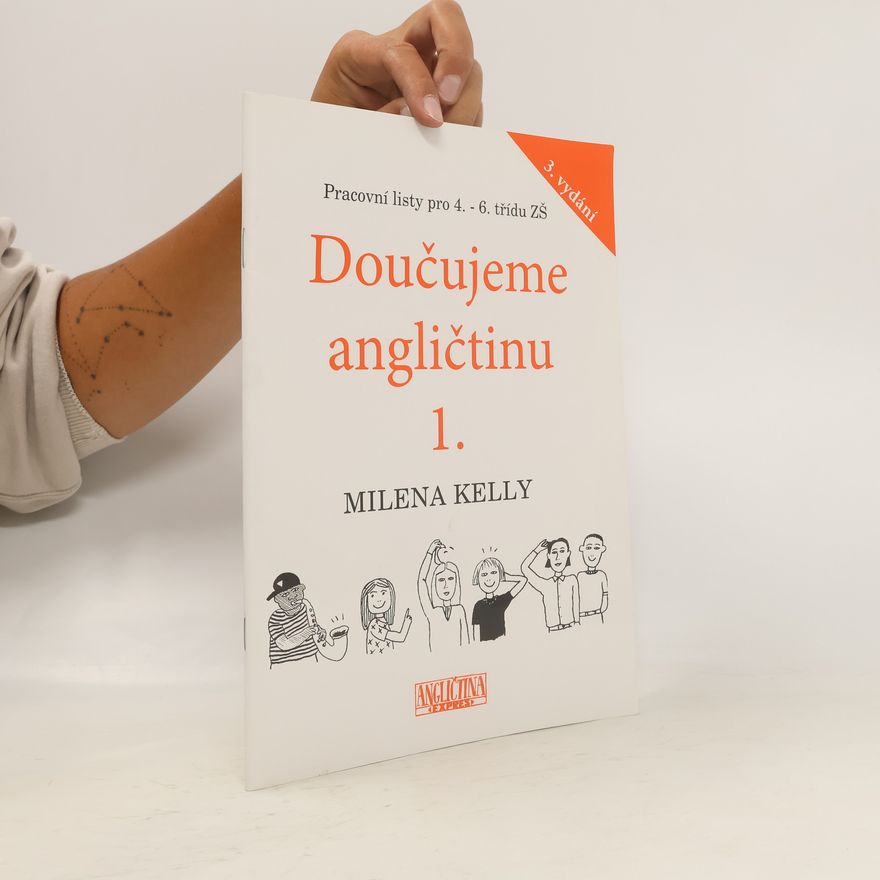 Milena Kelly Doučujeme angličtinu 1. : Pracovní listy pro 4. - 6. třídu ZŠ