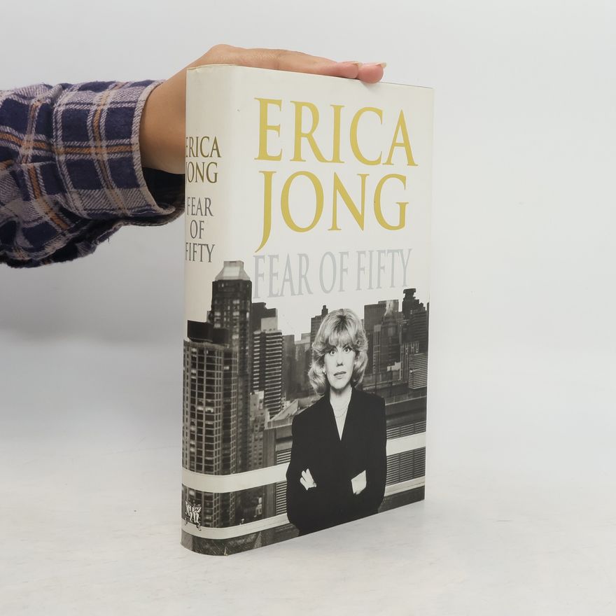 Erica Jong Fear of Fifty