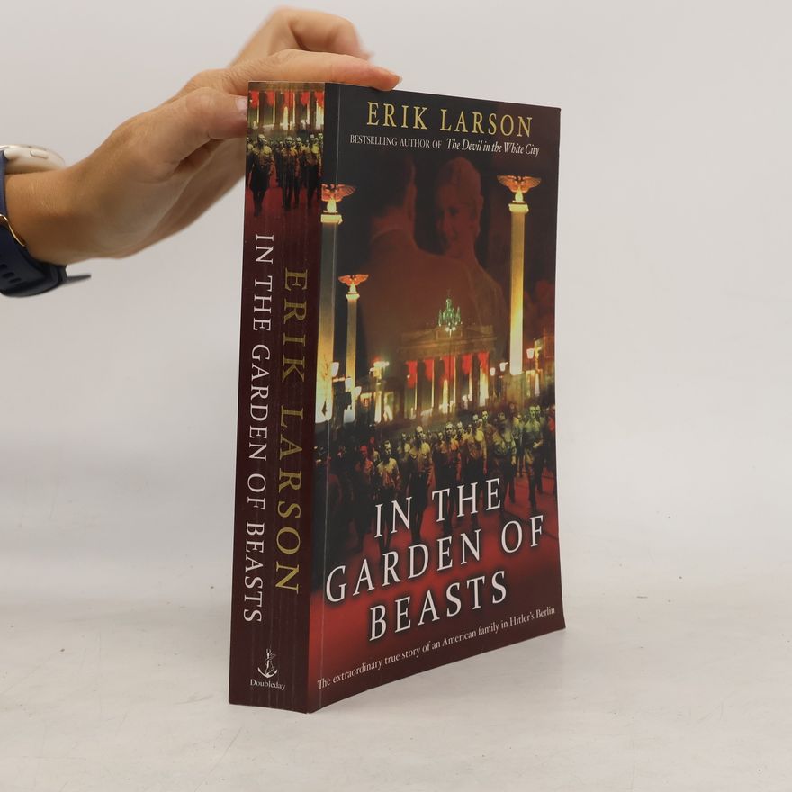 Erik Larson In the Garden of Beasts