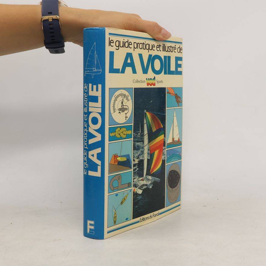 Bob Bond Guide pratique et illustré de la voile
