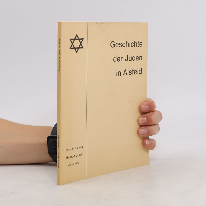 Heinrich Dittmar Geschichte der Juden in Alsfeld
