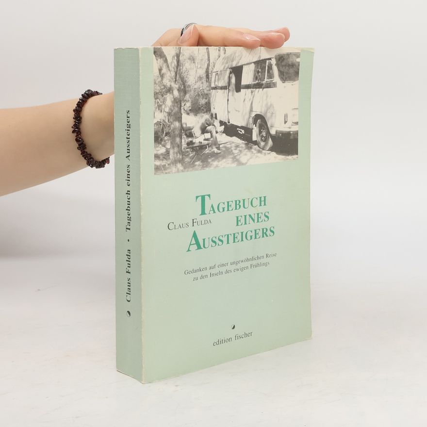 Claus Fulda Tagebuch eines Aussteigers