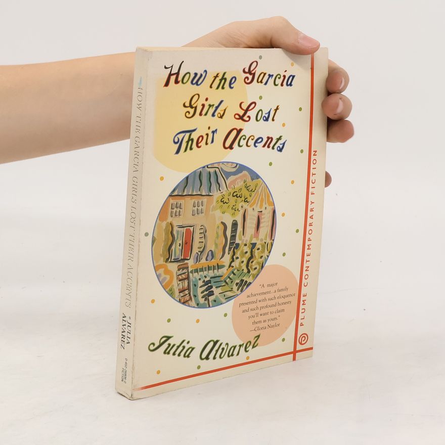 Julia Alvarez How the García girls lost their accents