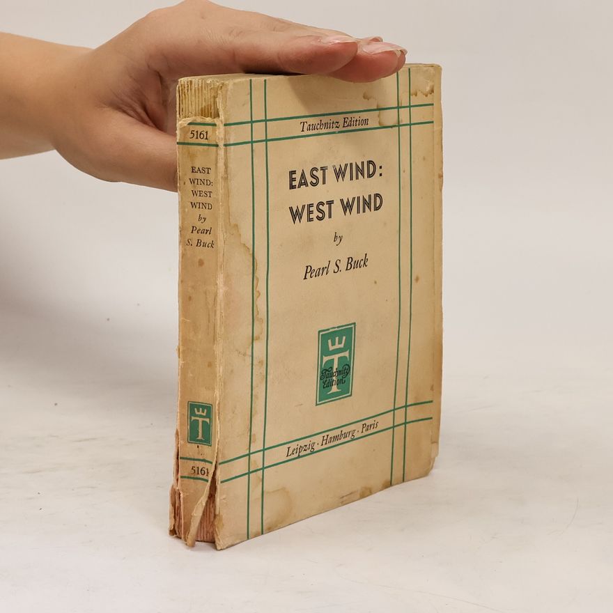 Pearl S. Buck East Wind, West Wind