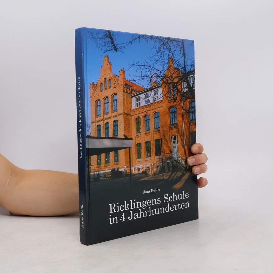 Hans Kessler Ricklingens Schule in 4 Jahrhunderten