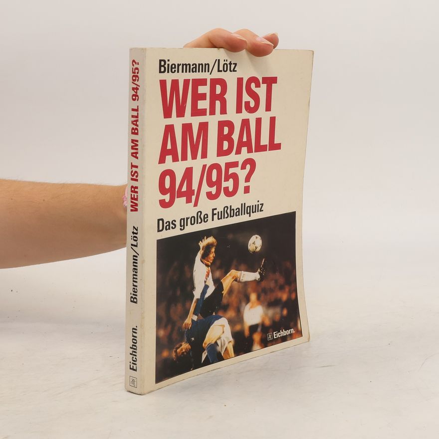 Christoph Biermann Wer ist am Ball 94/95?