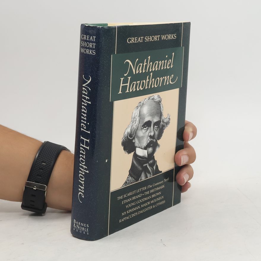 Nathaniel Hawthorne Great Short Works of Nathaniel Hawthorne