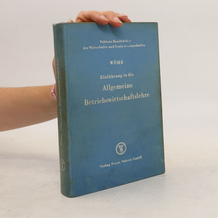 Günter Wöhe Einführung in die Allgemeine Betriebswirtschaftslehre