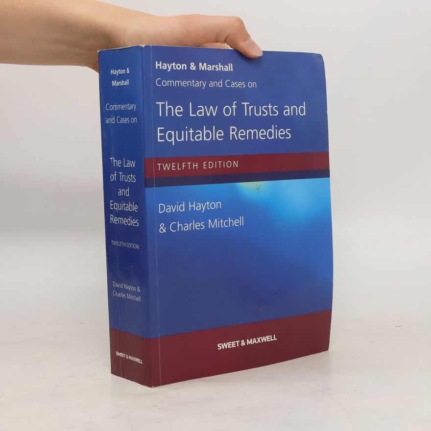 David J. Hayton Hayton & Marshall. The Law of Trusts and Equitable Remedies