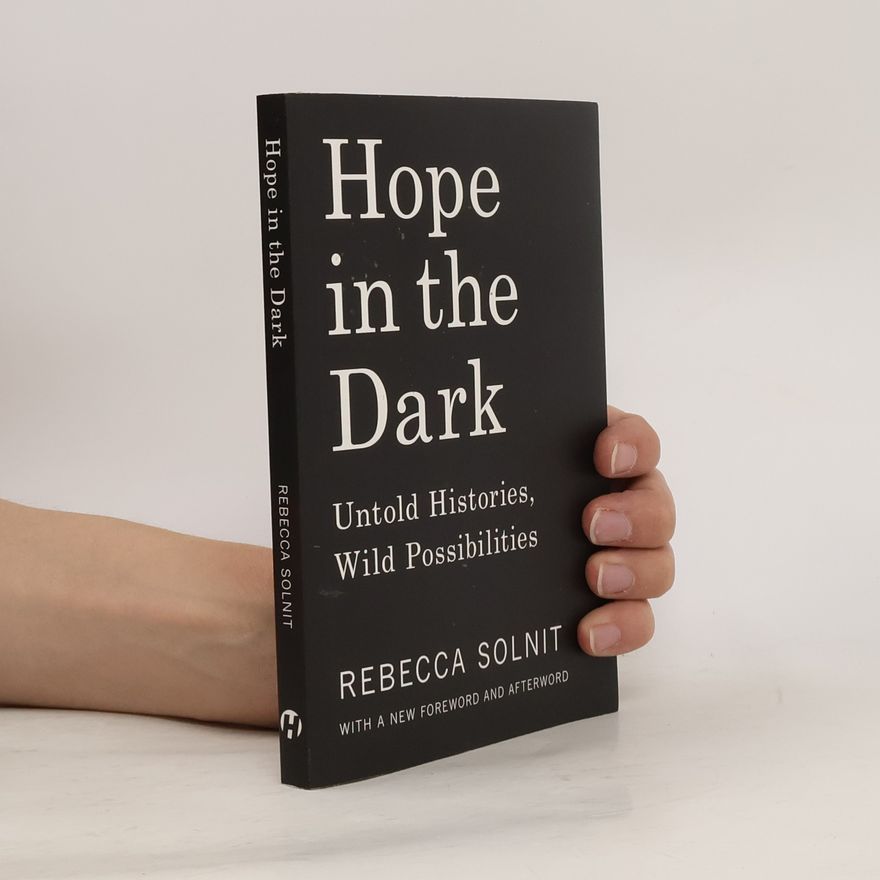 Rebecca Solnit Hope in the Dark