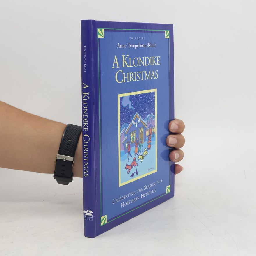 Anne Tempelman-Kluit A Klondike Christmas