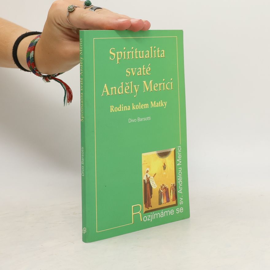Divo Barsotti Spiritualita svaté Anděly Merici