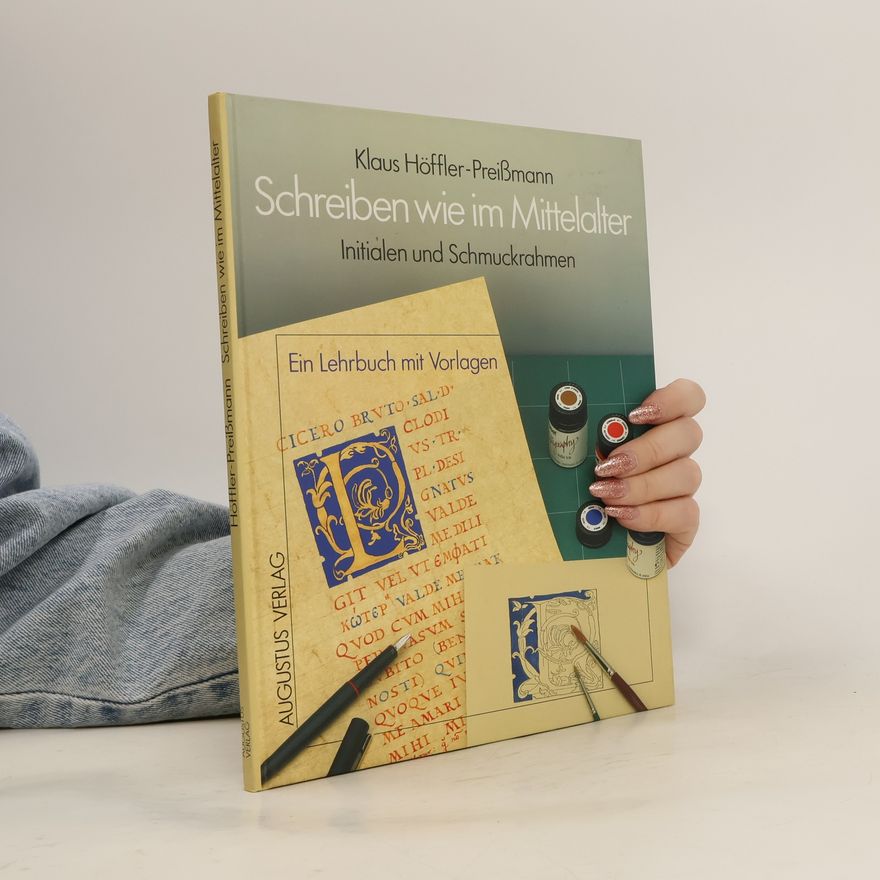 Klaus Höffler-Preissmann Schreiben wie im Mittelalter