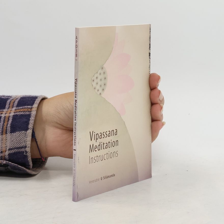 U. Silananda Vipassana Meditation Instructions