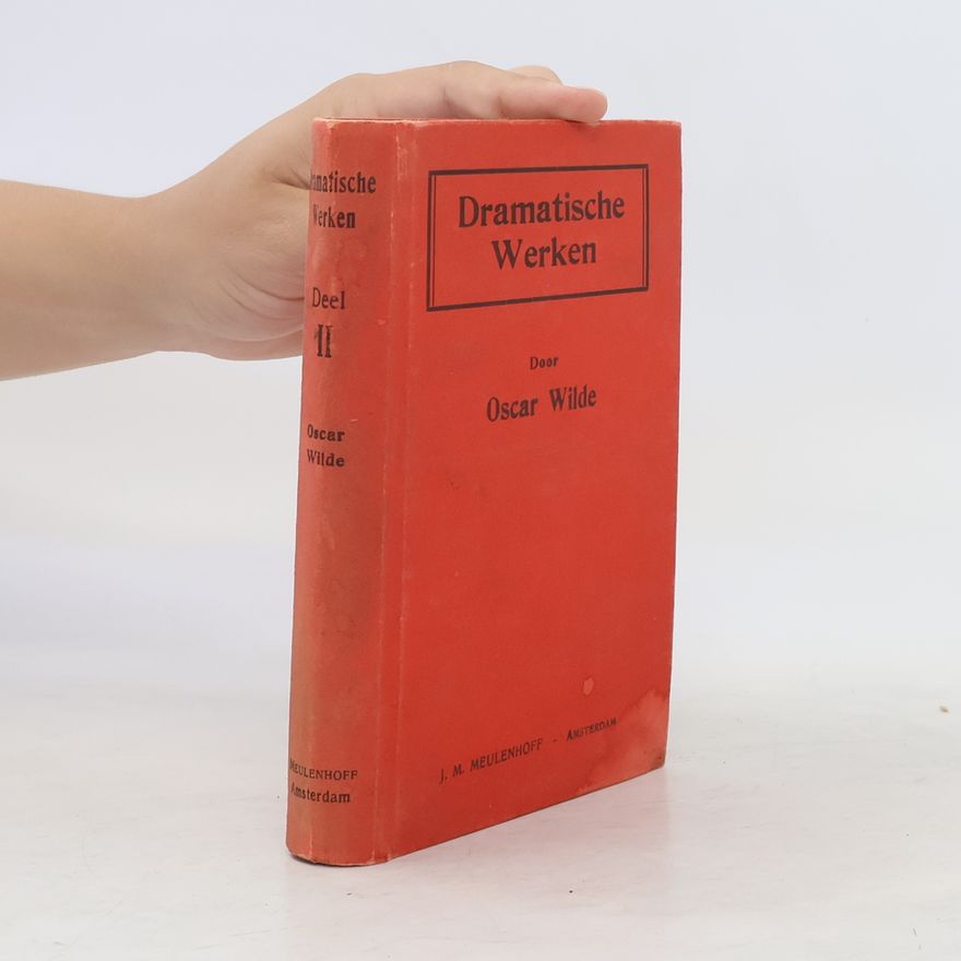 Oscar Wilde Dramatische Werken. Deel II