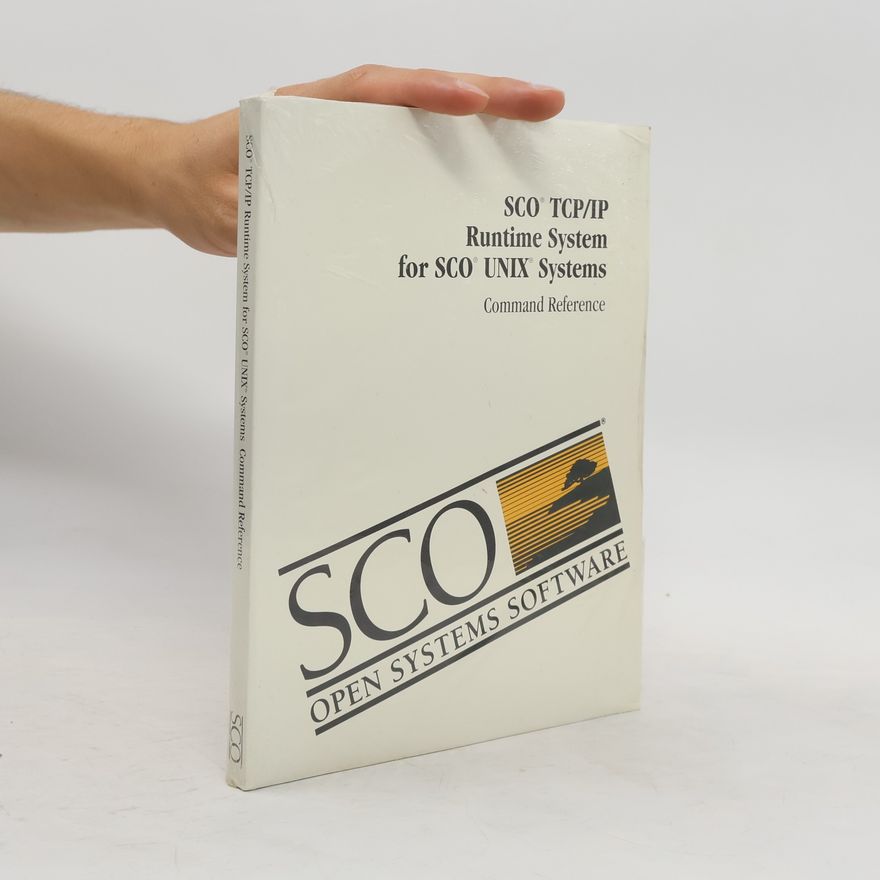Kolektiv autorů SCO TCP/IP Runtime System for SCO UNIX Systems