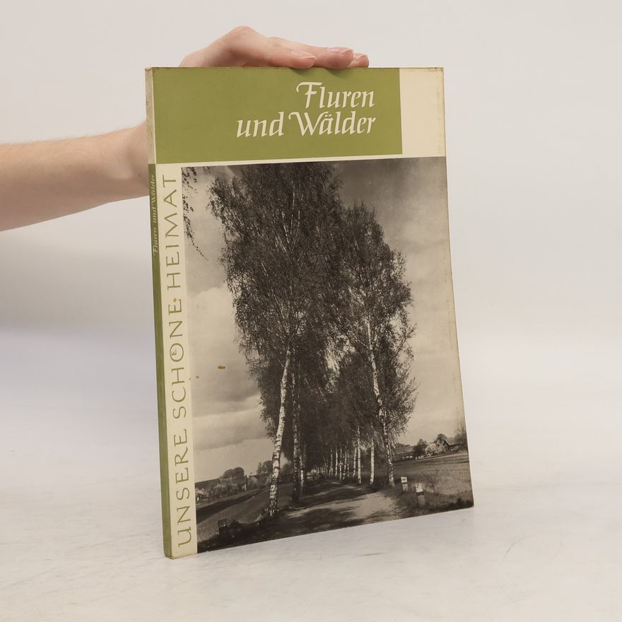 Collectif d'auteurs Unsere Schone Heimat. Fluren und Wälder