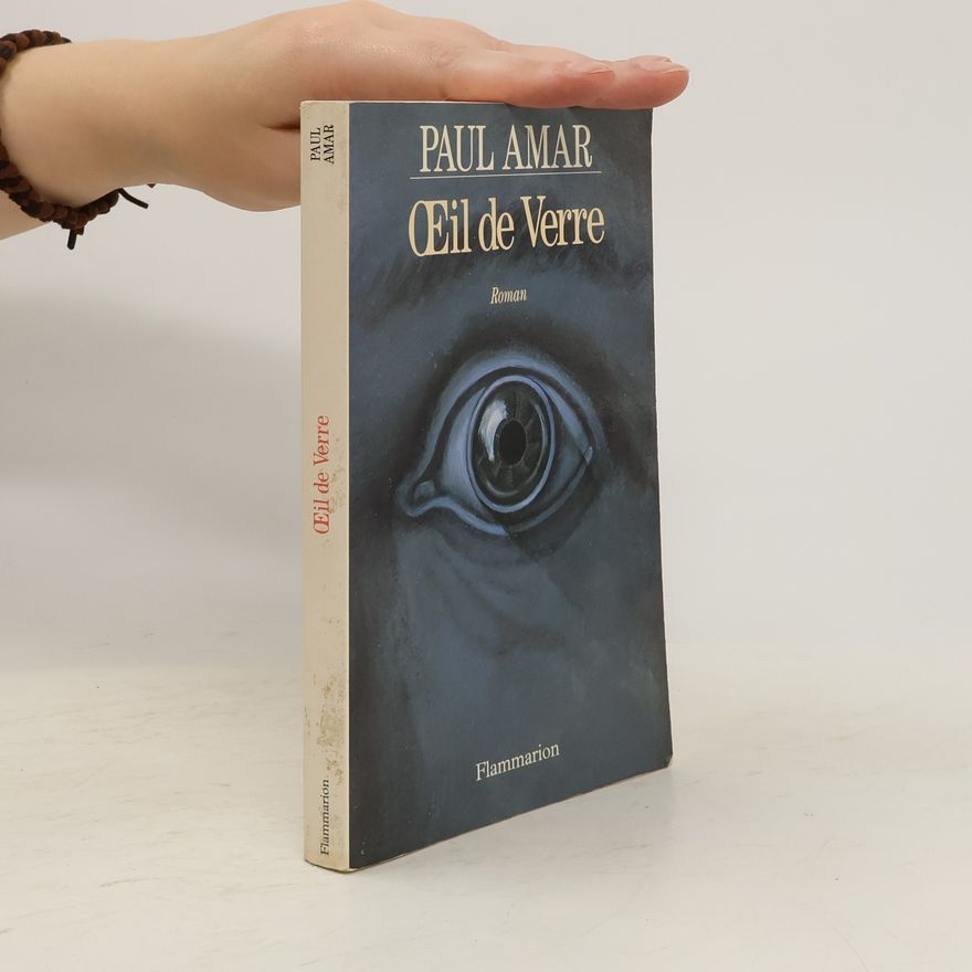 Paul Amar Œil de verre